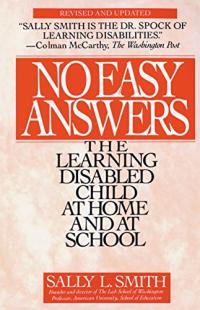No Easy Answers: The Learning Disabled Child at Home and at School