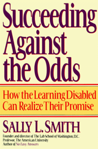 Succeeding Against the Odds: How the Learning-Disabled Can Realize Their Promise